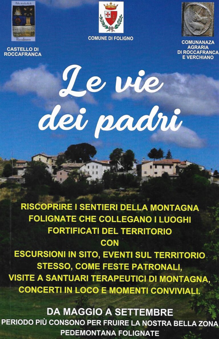 “LE VIE DEI PADRI” – L’ANTICO VIATICO TRA LA MONTAGNA FOLIGNATE E LE MARCHE – 1° PARTE